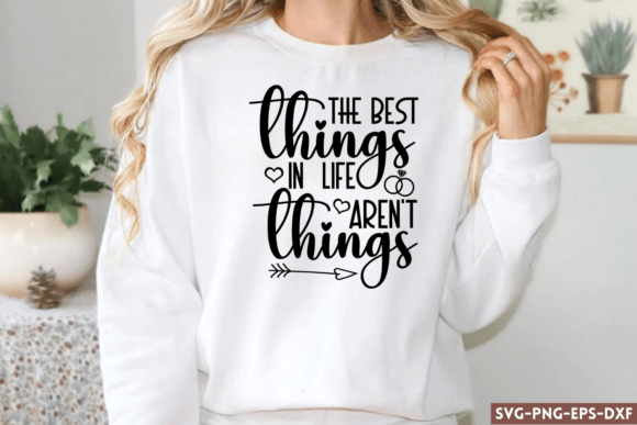 The Best Things in Life Aren’t Things SVG for Modern Content Design